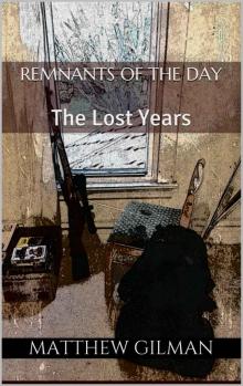 Remnants of the Day- The Lost Years