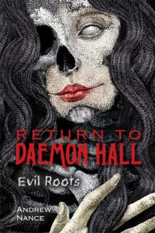 Return to Daemon Hall- Evil Roots