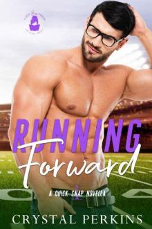 Running Forward: A Quick Snap Novella