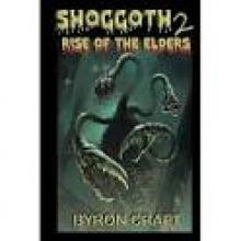 Shoggoth 2- Rise of the Elders