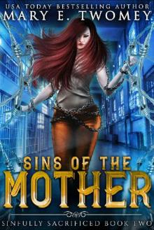 Sins of the Mother: A Paranormal Prison Romance (Sinfully Sacrificed Book 2)