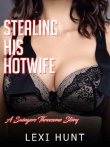 Stealing His Hotwife