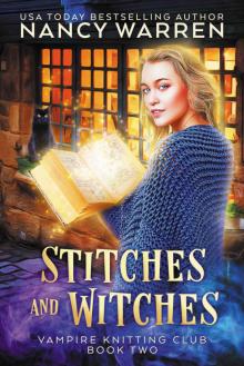 Stitches and Witches: A Paranormal Cozy Mystery (Vampire Knitting Club Book 2)