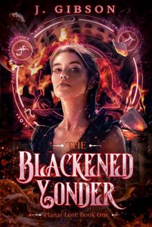 The Blackened Yonder: Planar Lost: Book One (Planar Lost (Standard Edition) 1)