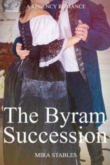 The Byram Succession: A Regency Romance