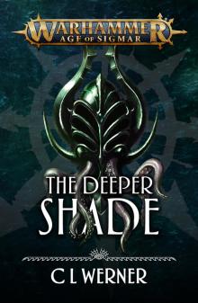 The Deeper Shade - C L Werner