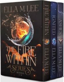 The Fire Within Series: Books 1 - 3