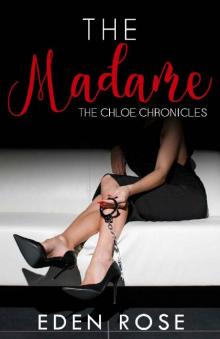 The Madame (The Chloe Chronicals)