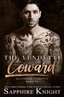 The Vendetti Coward: Salvatore Vendetti (The Vendetti Famiglia Book 4)