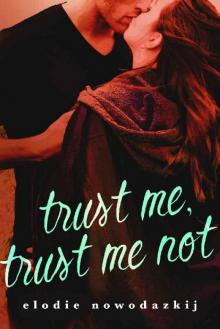 Trust Me, Trust Me Not (Gavert City Book 3)