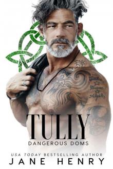 Tully: A Dark Irish Mafia Romance: Dangerous Doms