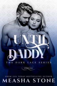 Until Daddy: Dark Lace Series