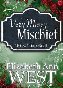 Very Merry Mischief a Pride and Prejudice Novella