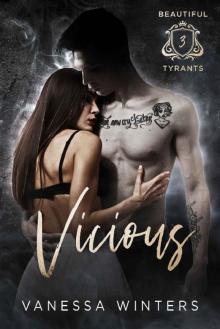 Vicious: A Dark Bully Reverse Harem Romance (Beautiful Tyrants Book 3)