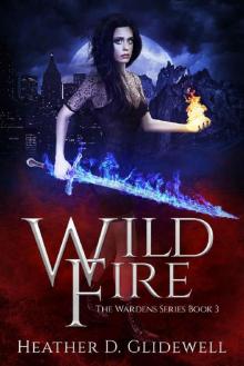 Wild Fire (Wardens Series Book 3)