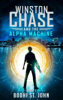 Winston Chase and the Alpha Machine