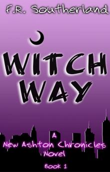 Witch Way: The New Ashton Chronicles