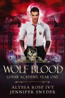 Wolf Blood: Lunar Academy, Year One