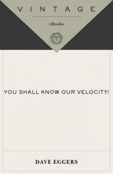 You Shall Know Our Velocity