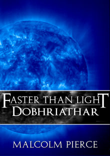 Faster Than Light: Dobhriathar
