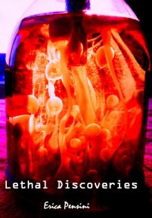 Lethal Discoveries