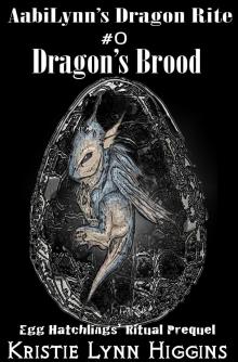 AabiLynn's Dragon Rite #0 Dragon's Brood: Egg Hatchlings' Ritual- Prequel