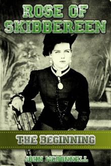 Rose Of Skibbereen, The Beginning