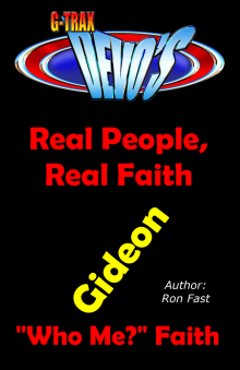 G-TRAX Devo's-Real People, Real Faith: Gideon