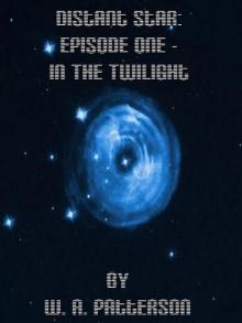 Distant Star: Episode One - In The Twilight
