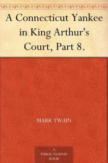 A Connecticut Yankee in King Arthur's Court, Part 8.