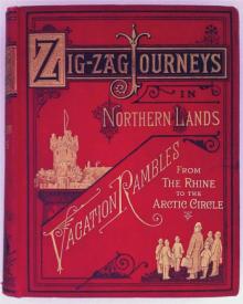 Zigzag Journeys in Northern Lands;