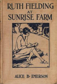 Ruth Fielding At Sunrise Farm; Or, What Became of the Raby Orphans