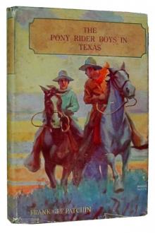 The Pony Rider Boys in Texas; Or, The Veiled Riddle of the Plains