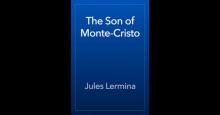 The Son of Monte-Cristo, Volume II