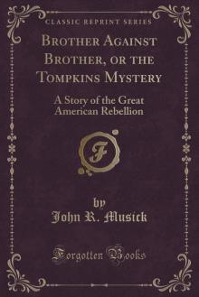 Brother Against Brother; or, The Tompkins Mystery.