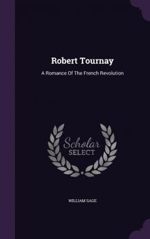 Robert Tournay: A Romance of the French Revolution