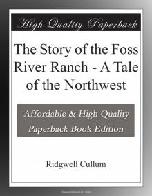 The Story of the Foss River Ranch: A Tale of the Northwest