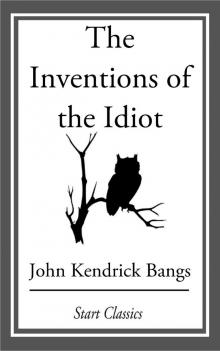 The Inventions of the Idiot