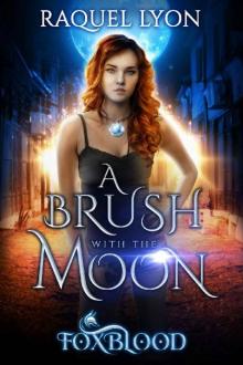 A Brush with the Moon (Fosswell Chronicles) (Foxblood Book 1)