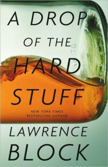 A Drop of the Hard Stuff: A Matthew Scudder Novel