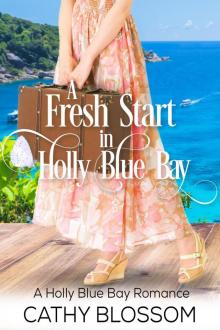 A Fresh Start In Holly Blue Bay