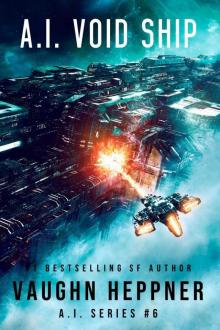 A.I. Void Ship (The A.I. Series Book 6)