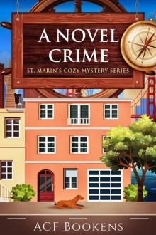 A Novel Crime: The Prequel for the St. Marin’s Cozy Mystery Series