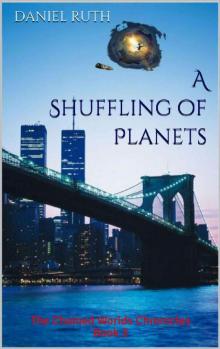 A Shuffling of Planets (The Chained Worlds Chronicles Book 3)