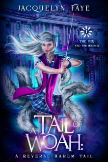 A Tail of Woah: A Reverse Harem Academy Tail (The Fox and the Hounds Book 1)