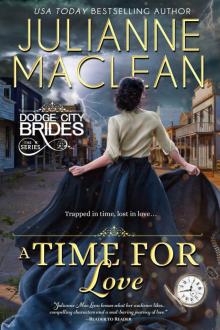 A Time For Love: (A Time Travel Romance) (Dodge City Brides Book 3)