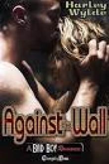 Against the Wall (A Bad Boy Romance)