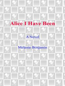 Alice I Have Been: A Novel