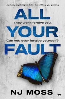 All Your Fault: a gripping psychological thriller that will keep you guessing