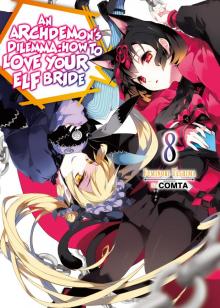 An Archdemon's Dilemma: How to Love Your Elf Bride: Volume 8 (Premium)